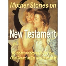 Mother stories on new testament PDF ebook